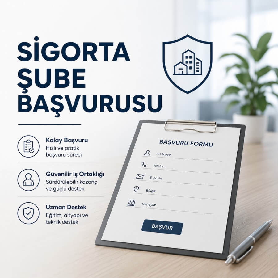 Sigorta Şube Başvurusu